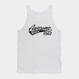 Awesome since 1967 Tank Top
